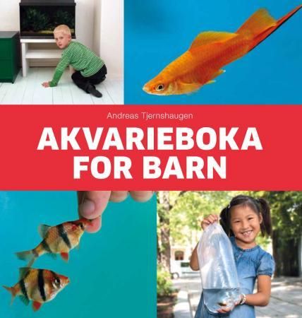 Akvarieboka for barn 9788299920612 Andreas Tjernshaugen Brukte bøker