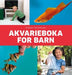 Akvarieboka for barn 9788299920612 Andreas Tjernshaugen Brukte bøker