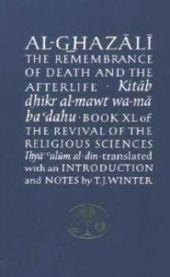 Al-Ghazali on the Remembrance of Death and the Afterlife 9780946621132 Ghazali Abu Hamid Muhammad Brukte bøker