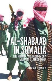 Al-Shabaab in Somalia: The History and Ideology of a Militant Islamist Group,… 9781849045100 Stig Jarle Hansen Brukte bøker