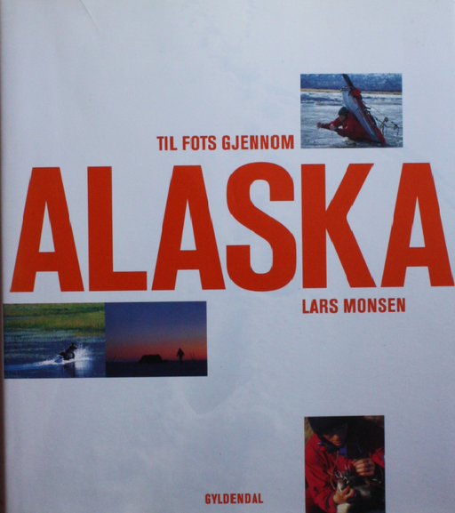 Til fots gjennom Alaska (Innbundet) - Bokia.no