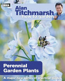 Alan Titchmarsh How to Garden: Perennial Garden Plants 9781846079115 Alan Titchmarsh Brukte bøker