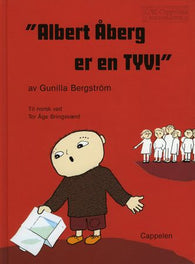 Albert Åberg er en tyv! 9788202131807 Gunilla Bergström Brukte bøker