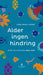 Alder ingen hindring 9788205423916 Linn-Heidi Lunde Brukte bøker