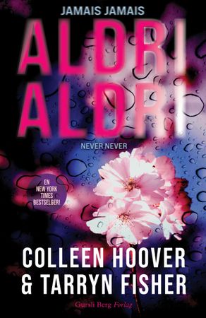 Aldri aldri 9788284321851 Tarryn Fisher Colleen Hoover Brukte bøker