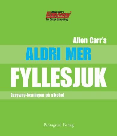Aldri mer fyllesjuk 9788279002284 Allen Carr Brukte bøker