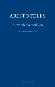 Aleksander-retorikken = Rhetorica ad Alexandrum 9788279903017   Brukte bøker