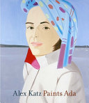 Alex Katz Paints Ada 9780300114836 Robert Storr James Schuyler Lawrence Alloway Brukte bøker