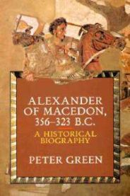 Alexander of Macedon, 356-323 B.C. 9780520071667 Green Peter Brukte bøker