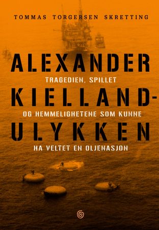 Alexander Kielland-ulykken 9788248924333 Tommas Torgersen Skretting Brukte bøker