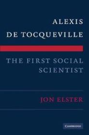 Alexis de Tocqueville, the First Social Scientist 9780521740074 Jon Elster Brukte bøker