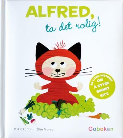 Alfred, ta det rolig! 9788230516324 Èlise Mansot Brukte bøker