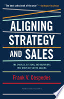 Aligning Strategy and Sales 9781422196052 Frank V. Cespedes Brukte bøker