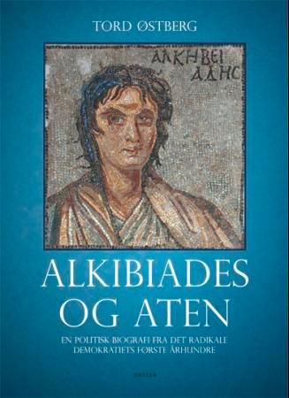 Alkibiades 9788282650335 Tord Østberg Brukte bøker