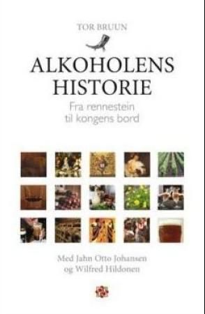 Alkoholens historie 9788292765357 Tor Bruun Brukte bøker