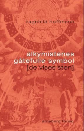 Alkymistenes gåtefulle symbol 9788291614977 Ragnhild Hoffmann Brukte bøker