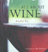 All about Wine 9781841729657 Alan Williams Jonathan Ray Brukte bøker