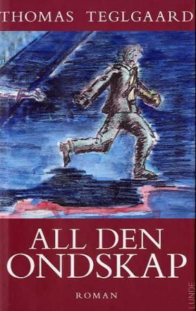 All den ondskap 9788252049183 Thomas Teglgaard Brukte bøker