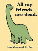 All My Friends Are Dead 9780811874557 Avery Monsen Jory John Brukte bøker
