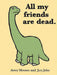 All My Friends Are Dead 9780811874557 Avery Monsen Jory John Brukte bøker