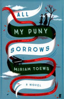 All My Puny Sorrows 9780571305292 Miriam Toews Brukte bøker