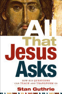 All That Jesus Asks 9780801071546 Stan Guthrie Brukte bøker