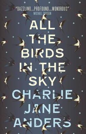 All the birds in the sky 9781785650550 Charlie Jane Anders Brukte bøker