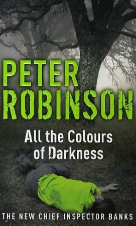 All the colours of darkness 9780340836941 Peter Robinson Brukte bøker