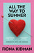 All the Way to Summer 9781913547646 Fiona Kidman Brukte bøker