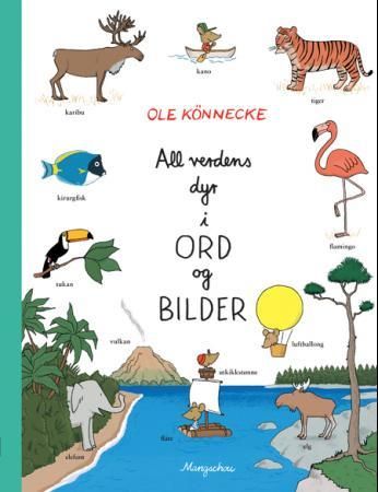 All verdens dyr i ord og bilde 9788282380935 Ole Könnecke Brukte bøker
