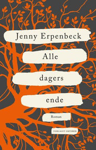 Alle dagers ende 9788249517855 Jenny Erpenbeck Brukte bøker