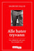 Alle hater tryvann 9788241919961 Sigmund Falch Brukte bøker
