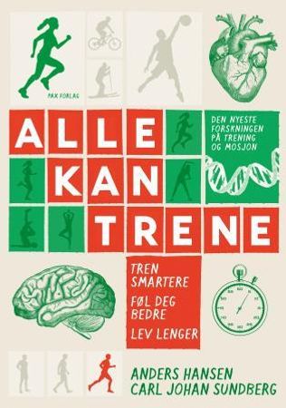 Alle kan trene 9788253037820 Anders Hansen Carl Johan Sundberg Brukte bøker