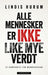 Alle mennesker er ikke like mye verdt 9788202771447 Lindis Hurum Brukte bøker