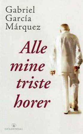 Alle mine triste horer 9788205337220 Gabriel García Márquez Brukte bøker