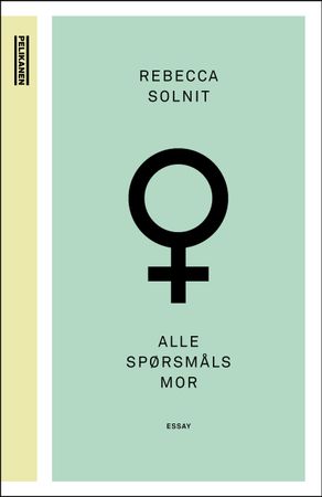 Alle spørsmåls mor 9788293237723 Rebecca Solnit Brukte bøker