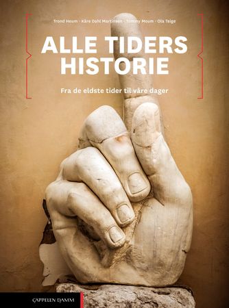 Alle tiders historie 9788202590949 Tommy Moum Trond Heum Ola Teige Kåre Dahl Martinsen Brukte bøker