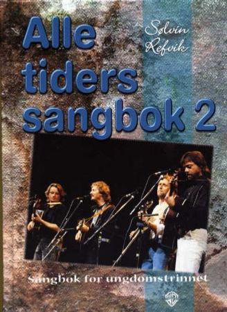Alle tiders sangbok 2 9788276380774 Sølvin Refvik Brukte bøker