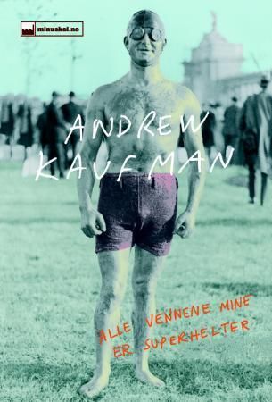 Alle vennene mine er superhelter 9788292796009 Andrew Kaufman Brukte bøker
