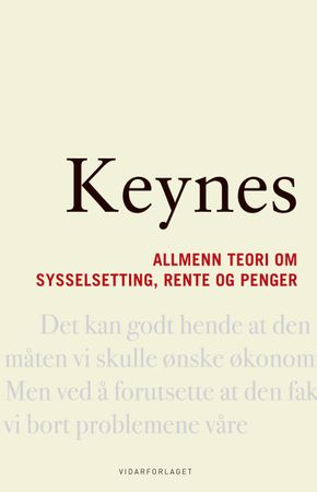 Allmenn teori om sysselsetting, rente og penger 9788279901181 John Maynard Keynes Brukte bøker