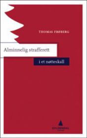 Alminnelig strafferett i et nøtteskall 9788205482586 Thomas Frøberg Brukte bøker