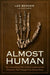 Almost Human 9781426218118 Lee R. Berger John David Hawks Brukte bøker