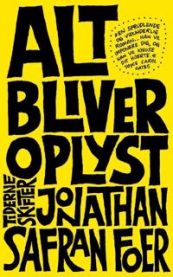 Alt bliver oplyst 9788779731608 Jonathan Safran Foer Brukte bøker