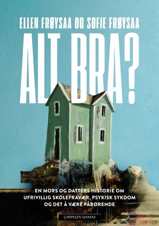 Alt bra? 9788202764074 Ellen Frøysaa Sofie Frøysaa Brukte bøker