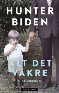 Alt det vakre 9788202714437 Hunter Biden Brukte bøker