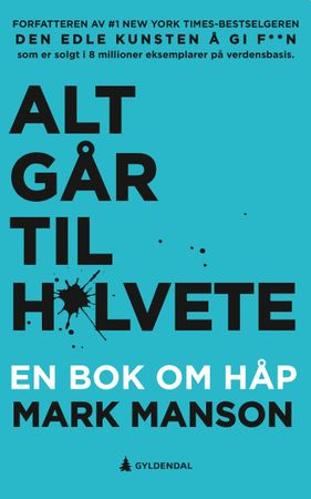 Alt går til h*lvete 9788205542150 Mark Manson Brukte bøker