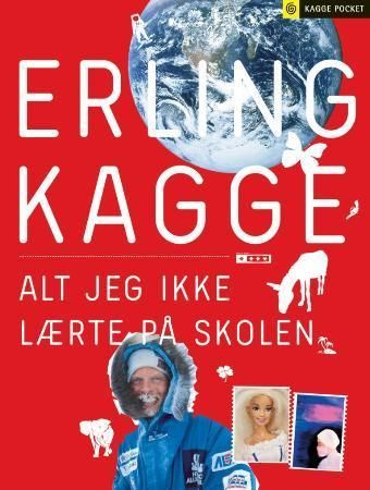 Alt jeg ikke lærte på skolen 9788248906155 Erling Kagge Brukte bøker