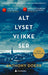Alt lyset vi ikke ser 9788205558274 Anthony Doerr Brukte bøker