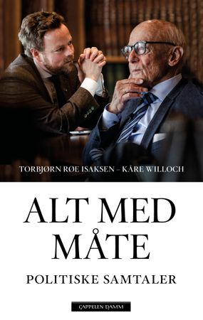 Alt med måte 9788202644208 Torbjørn Røe Isaksen Kåre Willoch Brukte bøker
