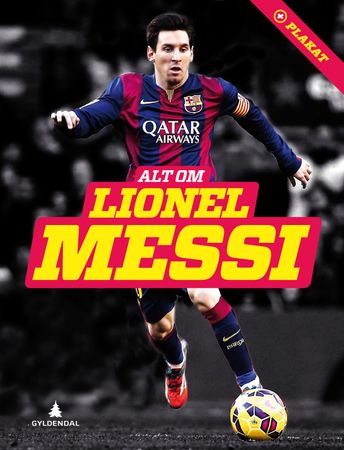 Alt om Lionel Messi 9788205485501 Michael Jepsen Brukte bøker